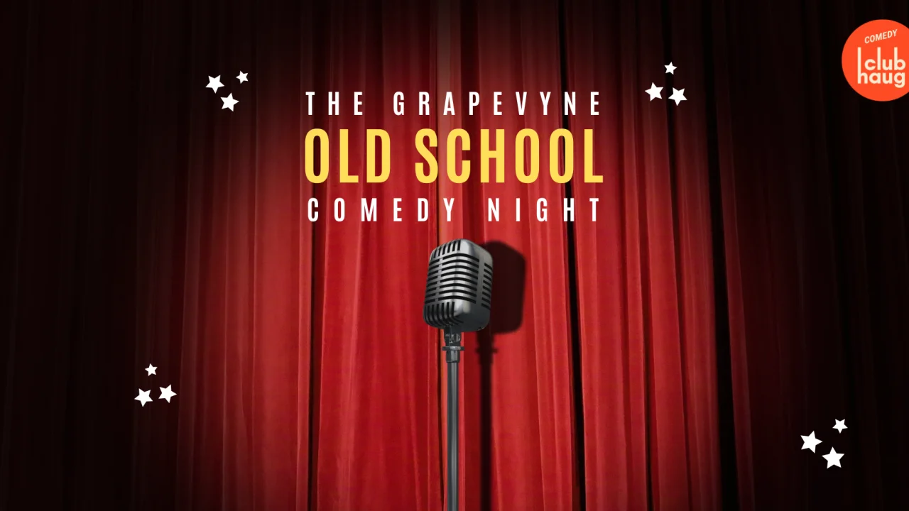 The Grapevyne 'Old School' Comedy Night! (#111631371)