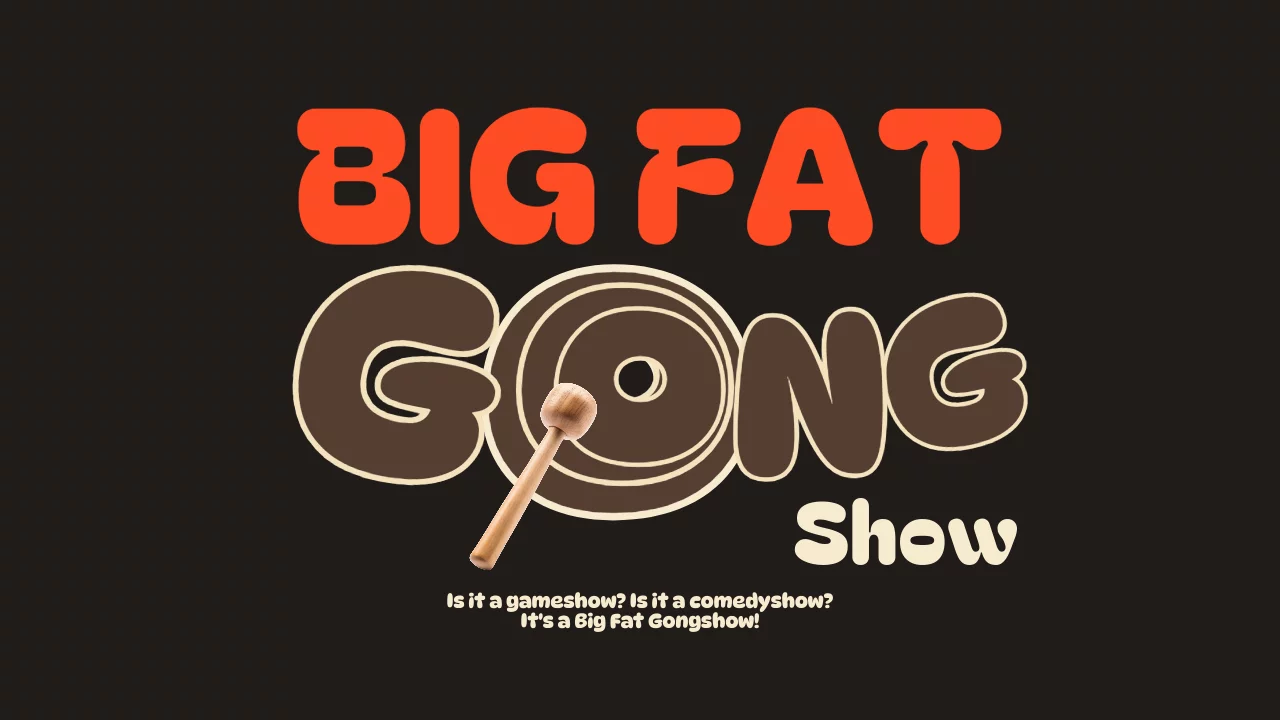 Big Fat Gong Show (#111669108)